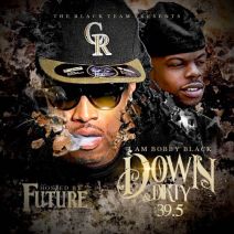DJ Bobby Black (Hosted By Future) - Down & Dirty 39.5 